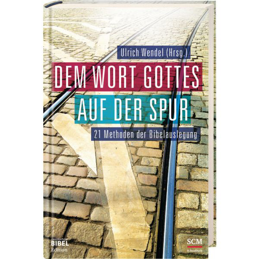 Dem Wort Gottes auf der Spur