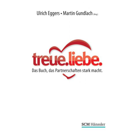 treue. liebe. Das Buch